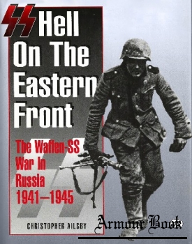 SS: Hell on the Eastern Front: The Waffen-SS War in Russia 1941-1945 [MBI Publishing]