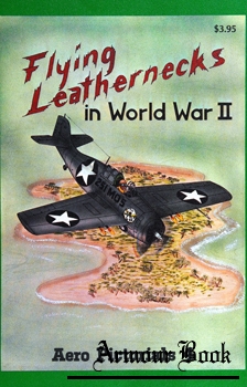 Flying Leathernecks in World War II [Aero Pictorials №4]