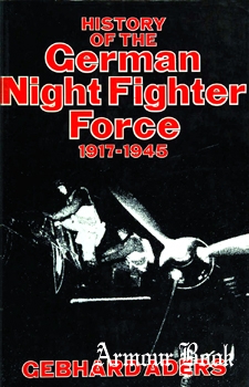 History of the German Night Fighter Force 1917-1945 [Jane's Publishing Company]