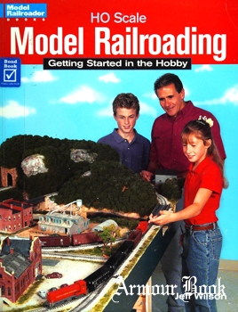 HO Scale Model Railroading: Getting Started in the Hobby [Kalmbach Books]