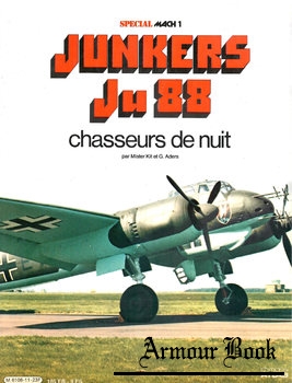 Junkers Ju 88: Chasseurs de Nuit [Editions Atlas]