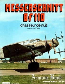 Messerschmitt Bf 110: Chasseurs de Nuit [Editions Atlas]