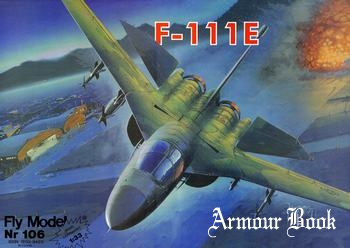F-111E «Aardvark» [Fly Model 106 - второе издание]