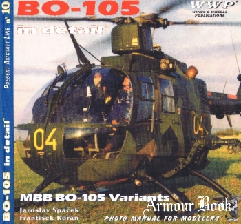 BO-105 in Detail: MBB BO-105 Variants: Photo Manual for Modelers [WWP Blue Present Aircraft Line №10]