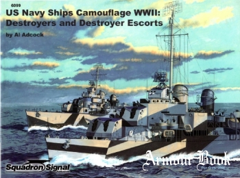 US Navy Ships Camouflage WWII: Destroyers and Destroyer Escorts [Squadron Signal 6099]