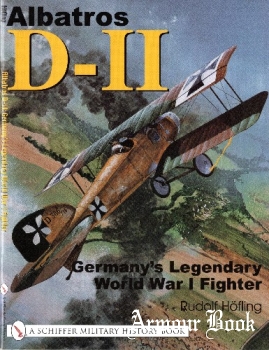 Albatros D-II: Germany’s Legendary World War I Fighter [Schiffer Publishing]