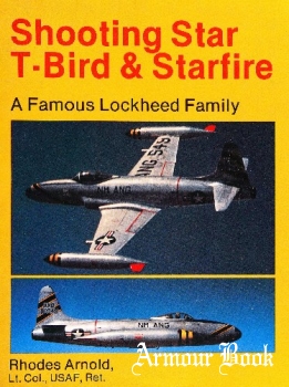 Shooting Star, T-Bird & Starfire: A Famous Lockheed Family [Aztex Corporation]