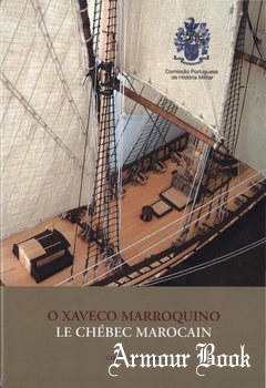 O Xaveco Marroquino / Le Chebec Marocain [Comissao Portuguesa de Historia Militar]