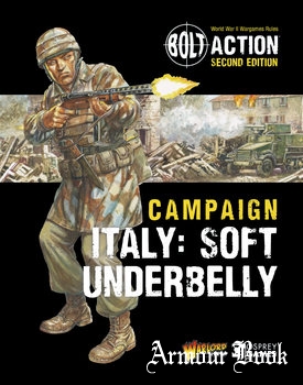 Bolt Action: Campaign: Italy Soft Underbelly [Osprey Publishing/Warlord Games]