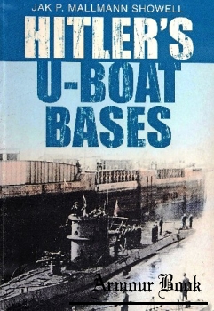 Hitler's U-Boat Bases [Sutton Publishing]
