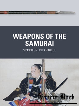 Weapons of the Samurai [Osprey Weapon 79]