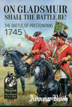 On Gladsmuir Shall the Battle Be! The Battle of Prestonpans 1745 [Helion & Company]
