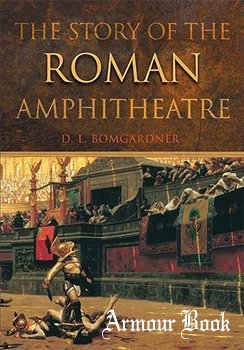 The Story of the Roman Amphitheatre [Routledge]