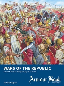 Wars of the Republic: Ancient Roman Wargaming 343-50 BC [Osprey Wargames 29]