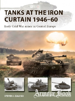 Tanks at the Iron Curtain 1946-1960 [Osprey New Vanguard 301]