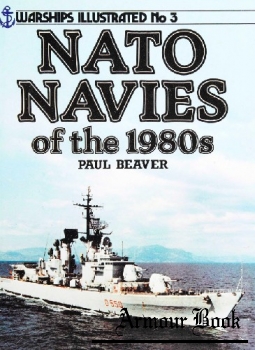 NATO Navies of the 1980s [Warships Illustrated №3]