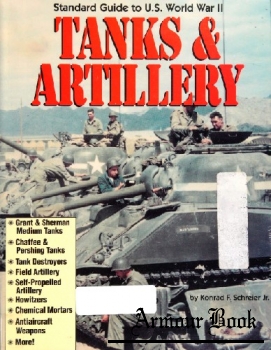 Standard Guide to U.S. World War II Tanks & Artillery [Krause Publications]