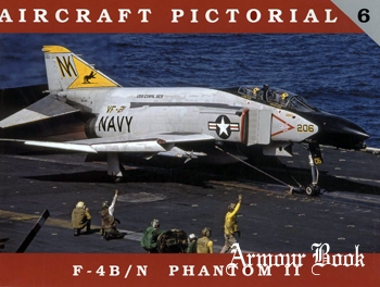 F-4B/N Phantom II [Aircraft Pictorial №6]