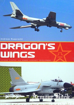 Dragon’s Wings: Chinese Fighter and Bomber Aircraft Development [Classic Publications]