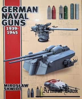 German Naval Guns 1939-1945 [Naval Institute Press]