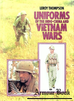 Uniforms of the Indo-China and Vietnam Wars [Blandford Press]