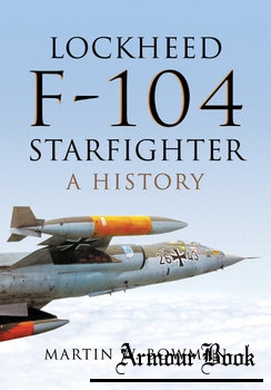 Lockheed F-104 Starfighter: A History [Pen & Sword]