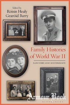 Family Histories of World War II: Survivors and Descendants [Bloomsbury]