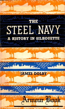 The Steel Navy: A History in Silhouette 1860-1962 [MacDonald]