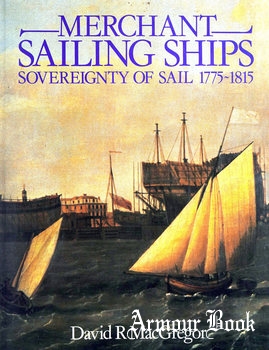 Merchant Sailing Ships 1775-1815: Sovereignty of Sail [Conway Maritime Press]