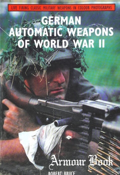 German Automatic Weapons of World War II [The Crowood Press]