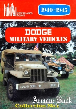 Dodge Military Vehicles 1940-1945 [Brooklands Books Collection №1]