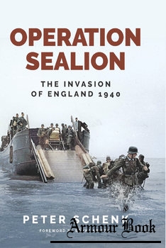 Operation Sealion: The Invasion of England 1940 [Greenhill Books]