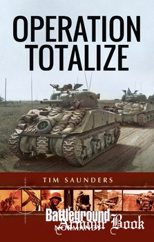 Operation Totalize [Battleground Normandy]