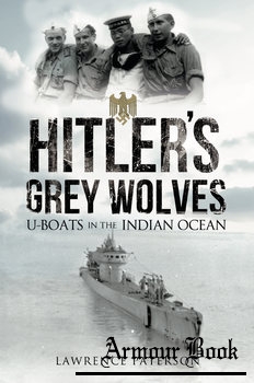 Hitler’s Grey Wolves: U-Boats in the Indian Ocean [Frontline Books ]