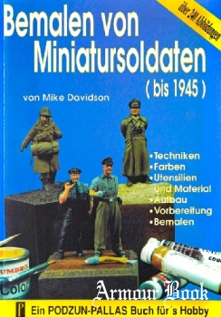 Bemalen von Miniatursoldaten (bis 1945) [Podzun-Pallas-Verlag GmbH]