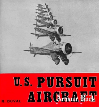 U.S. Pursuit Aircraft 1918-1936: A Pictorial Survey [D. Bradford Bartyon Ltd]
