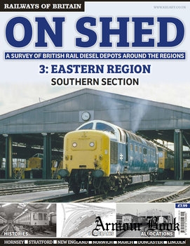 On Shed 3: Eastern Region Southern Section [Railways of Britain]
