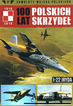 I-22 Iryda [Samoloty Wojska Polskiego: 100 lat Polskich Skrzydel №37]