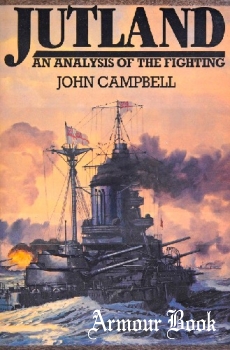 Jutland: An Analysis of the Fighting [Naval Institute Press]