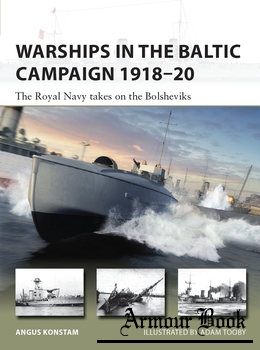 Warships in the Baltic Campaign 1918-1920: The Royal Navy takes on the Bolsheviks [Osprey New Vanguard 305]