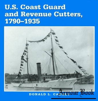 U.S. Coast Guard and Revenue Cutters 1790-1935 [Naval Institute Press]
