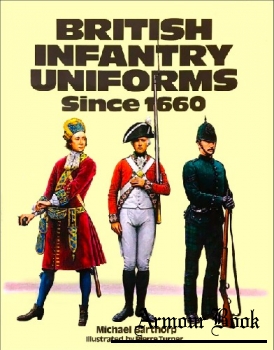 British Infantry Uniforms Since 1660 [Blandford Press]