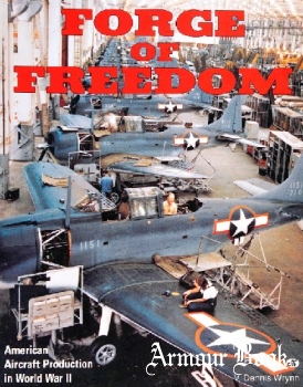 Forge of Freedom: American Aircraft Production in World War II [Motorbooks International]
