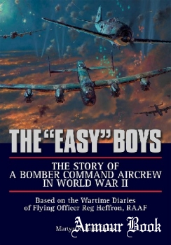 The "Easy" Boys: The Story of a Bomber Command Aircrew in World War II [Schiffer Publishing]
