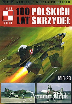 MiG-23 [Samoloty Wojska Polskiego: 100 lat Polskich Skrzydel №39]