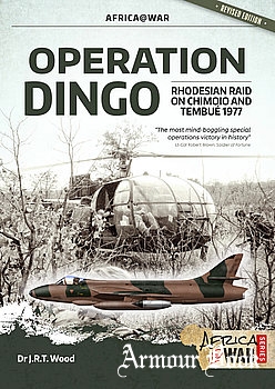 Operation Dingo: Rhodesian Raid on Chimoio and Tembu 1977 (Africa@War Series №35)