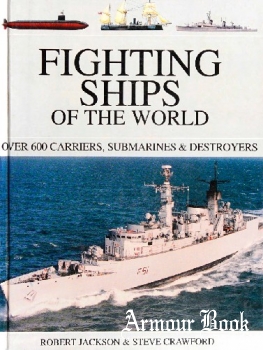 Fighting Ships of the World: Over 600 Carriers, Submarines & Destroyers [Amber Books]