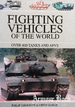Fighting Vehicles of the World: Over 600 Tanks and AFVs [Amber Books]