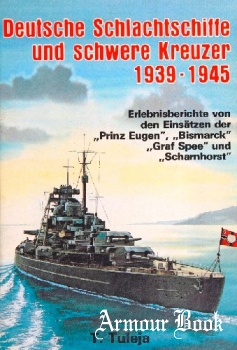 Deutsche Schlachtschiffe und schwere Kreuzer 1939-1945 [Podzun-Pallas-Verlag]
