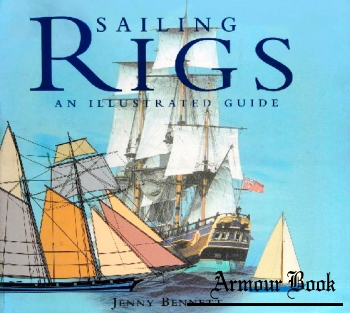 Sailing Rigs: An Illustrated Guide [Naval Institute Press]